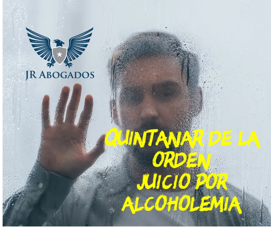 abogado.juicio.alcoholemia.quintanar.orden