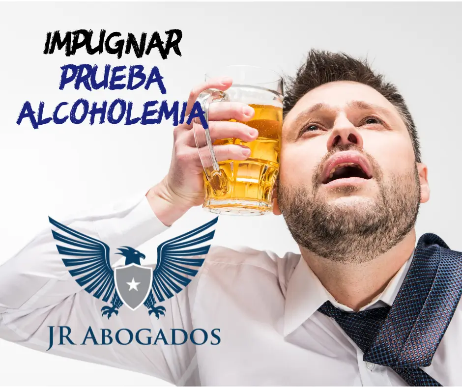 impugnar.prueba.alcoholemia.abogado